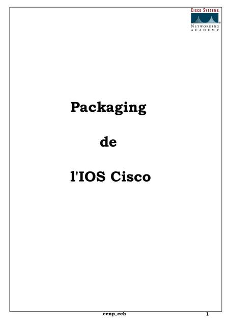 Packaging de l'IOS Cisco