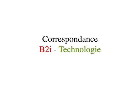 Correspondance B2i - Technologie