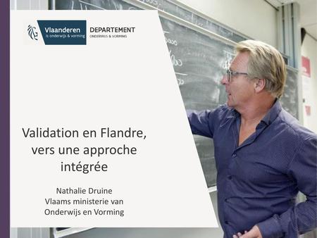 Validation en Flandre, vers une approche intégrée