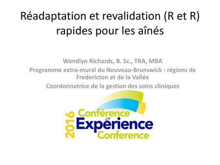 Réadaptation et revalidation (R et R) rapides pour les aînés