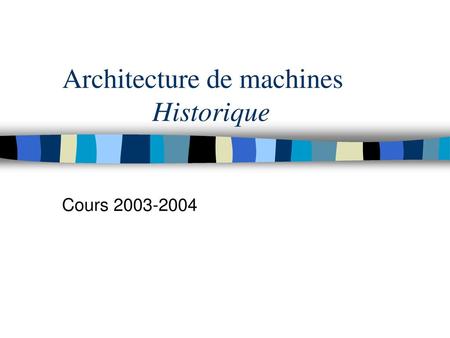 Architecture de machines Historique