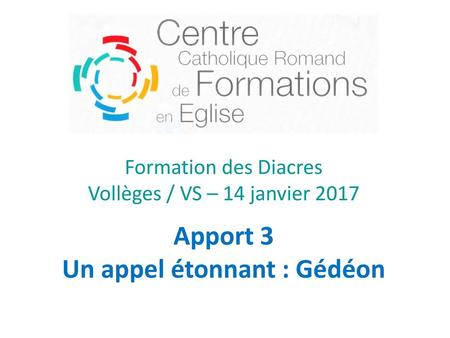 Formation des Diacres Vollèges / VS – 14 janvier 2017