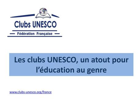 Les clubs UNESCO, un atout pour l’éducation au genre