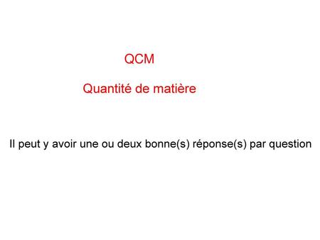 QCM Quantité de matière