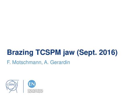 Brazing TCSPM jaw (Sept. 2016)