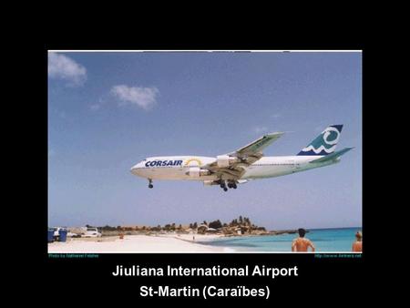 Jiuliana International Airport St-Martin (Caraïbes)