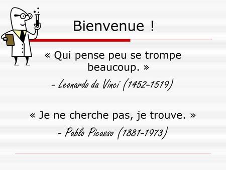 Bienvenue ! - Leonardo da Vinci ( )