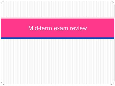 Mid-term exam review. Conjugate avoir – JaiNous avons Tu asVous avez Il/elle/on aIls ont To have.
