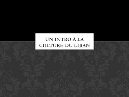 Un intro à la culture du liban