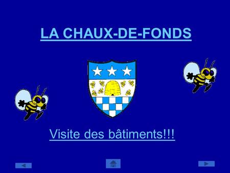 LA CHAUX-DE-FONDS Visite des bâtiments!!!.
