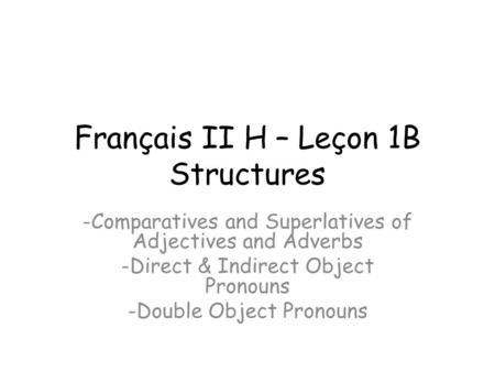 Français II H – Leçon 1B Structures