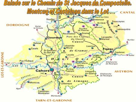 MONTCUQ en Quercy Le site de Montcuq est situé sur une colline verte qui domine le cours de la Barguelonette et les vignobles de Chasselas. Les rues.