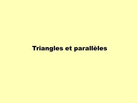 Triangles et parallèles