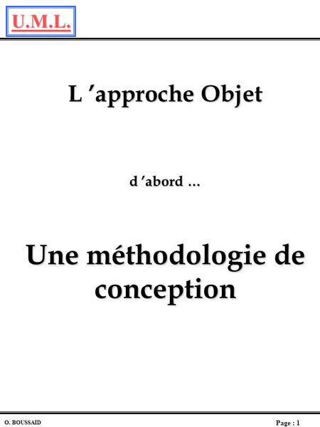 L ’approche Objet d ’abord … Une méthodologie de conception