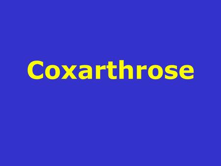 Coxarthrose.