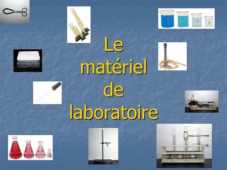 Le matériel de laboratoire