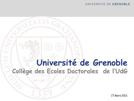 Université de Grenoble Collège des Ecoles Doctorales de l’UdG