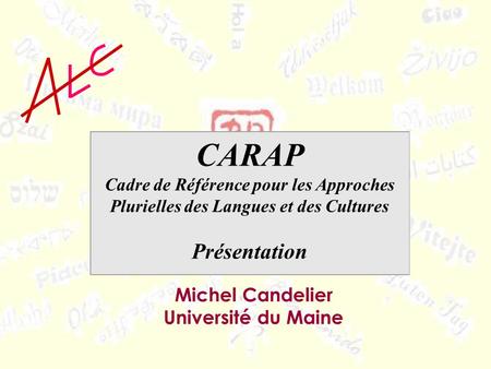 CARAP Présentation Michel Candelier Université du Maine