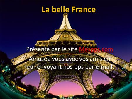 La belle France Présenté par le site Mespps.com