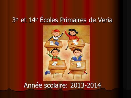 3e et 14e Écoles Primaires de Veria Année scolaire: