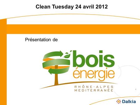 Clean Tuesday 24 avril 2012 Présentation de.
