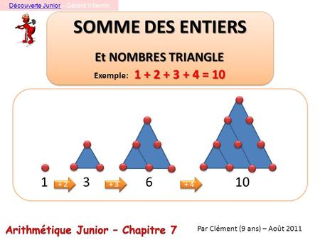 Et NOMBRES TRIANGLE Exemple: = 10