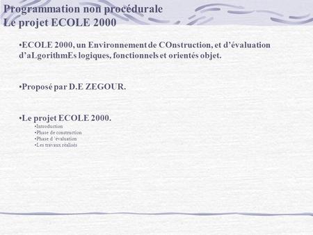 Programmation non procédurale Le projet ECOLE 2000