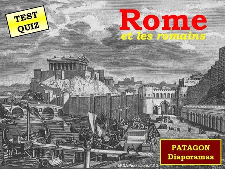 Rome TEST QUIZ et les romains 5KNA Productions 2013.