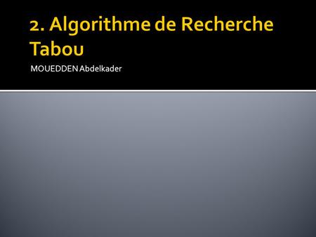 2. Algorithme de Recherche Tabou