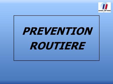 PREVENTION ROUTIERE.