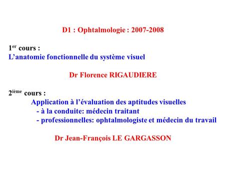 Dr Florence RIGAUDIERE Dr Jean-François LE GARGASSON