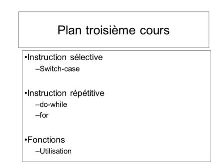 Plan troisième cours Instruction sélective Instruction répétitive