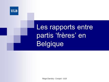 Les rapports entre partis ‘frères’ en Belgique