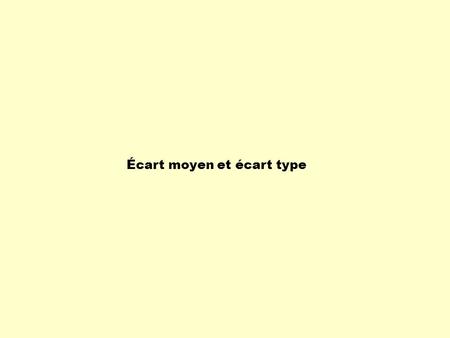 Écart moyen et écart type