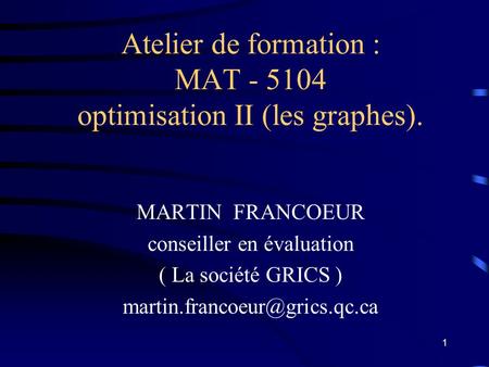 Atelier de formation : MAT optimisation II (les graphes).