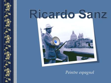 Ricardo Sanz Peintre espagnol.