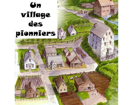 Un village des pionniers
