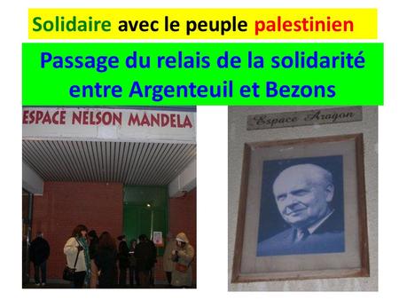 Solidaire avec le peuple palestinien Passage du relais de la solidarité entre Argenteuil et Bezons.