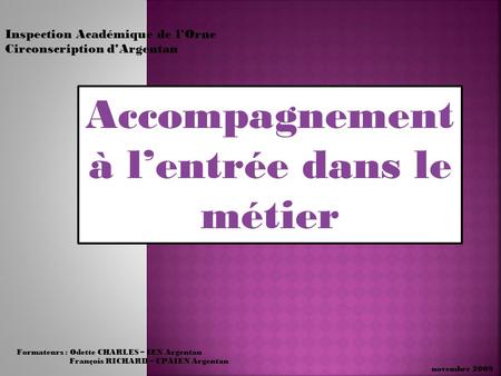 Accompagnement à l’entrée dans le métier