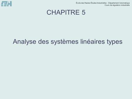 Analyse des systèmes linéaires types