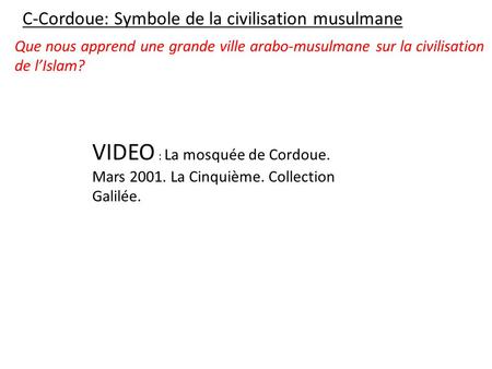 C-Cordoue: Symbole de la civilisation musulmane