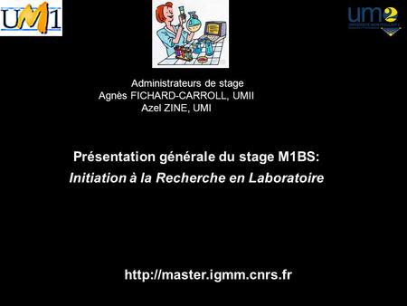 Présentation générale du stage M1BS: