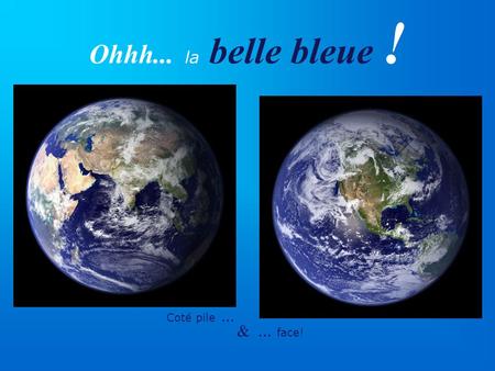 Ohhh... la belle bleue ! Coté pile … & … face!. Sud de la Peninsule Ibérique. Une tempête de sable quitte le Nord de lAfrique. Iles Canaries.