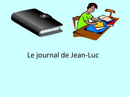 Le journal de Jean-Luc.