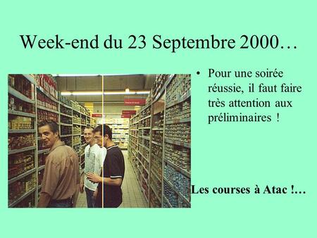 Week-end du 23 Septembre 2000…