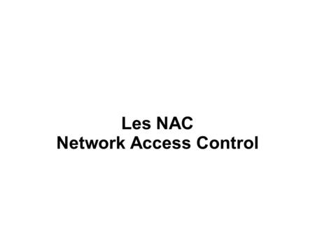 Les NAC Network Access Control