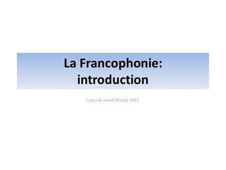 La Francophonie: introduction