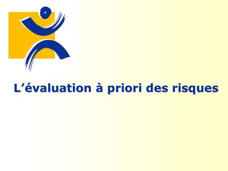 1 Lévaluation à priori des risques. 2 Depuis plus de 10 ans, tout employeur a lobligation dévaluer les risques professionnels auxquels sont exposés ses.