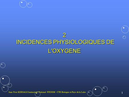 2 INCIDENCES PHYSIOLOGIQUES DE L'OXYGENE