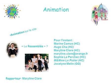 Animation Animation sur le site Pour l'instant : Marine Camus (HC)